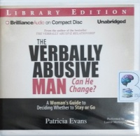 The Verbally Abusive Man - Can He Change? written by Patricia Evans performed by Laural Merlington on CD (Unabridged)
